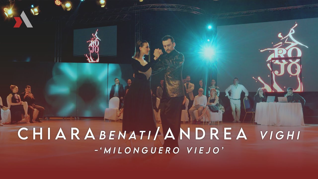 Video thumbnail for CHIARA BENATI & ANDREA VIGHI - 'MILONGUERO VIEJO' - ROJO TANGO FESTIVAL