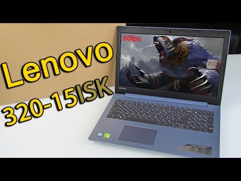 Обзор ноутбука Lenovo IdeaPad 320-15ISK