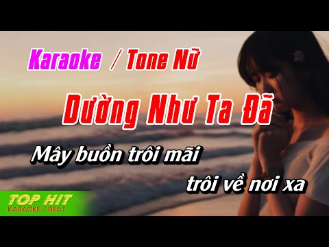 Dường Như Ta Đã Karaoke Tone Nữ | Nhạc Sống Phối Mới Chuẩn TOP HIT KARAOKE