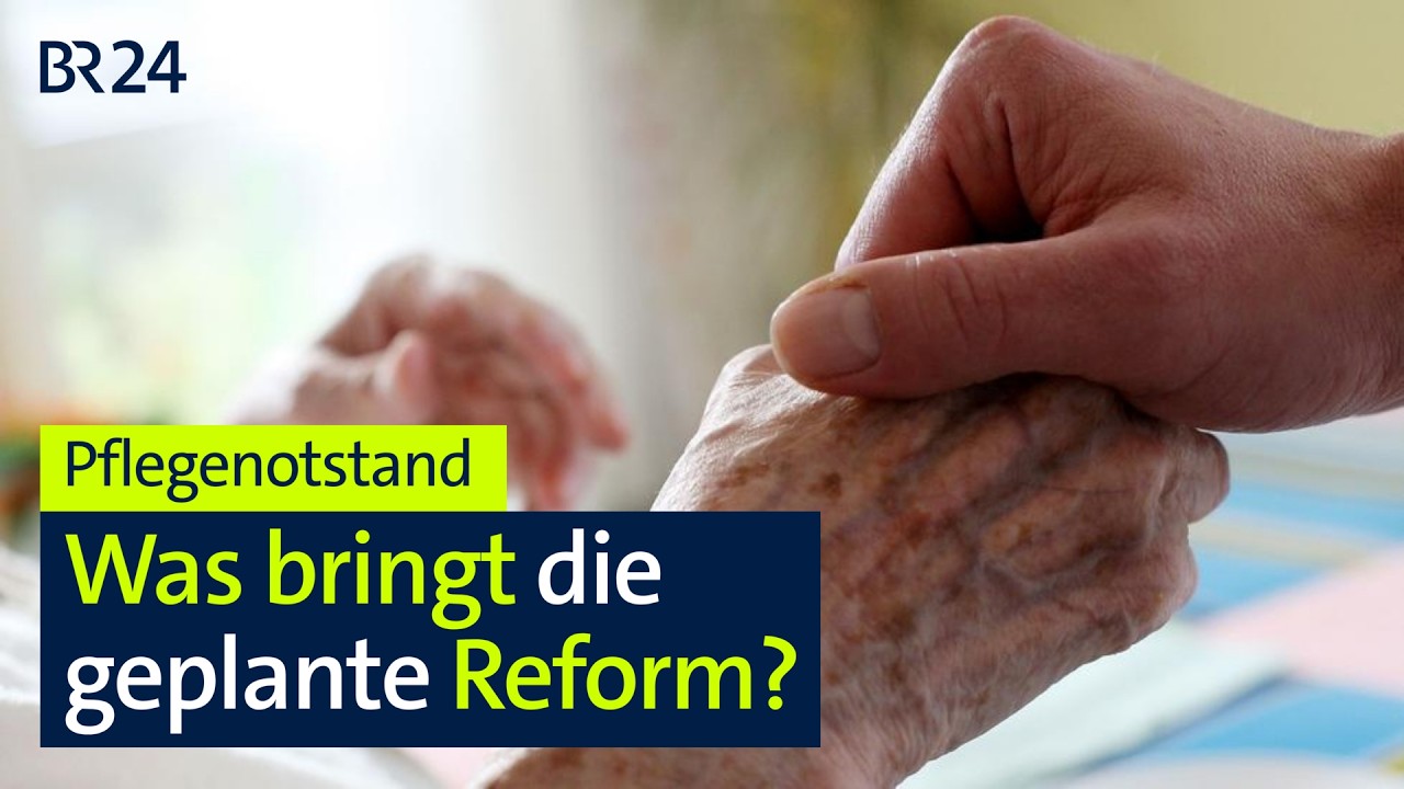Pflegenotstand und kein Ende: Was bringt die geplante Reform? | Münchner Runde | BR24