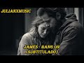 James - Hang on (Subtitulado)