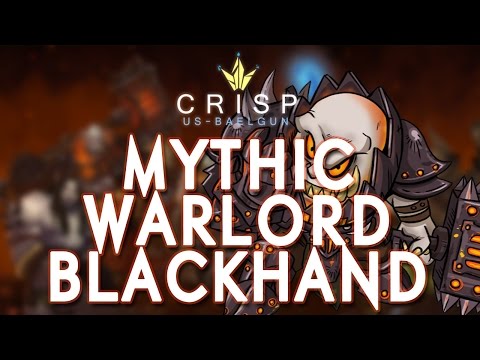 Crisp vs. Blackhand - Mythic Blackrock Foundry [Enhancement Shaman PoV]