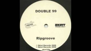 Double 99 - RIP Groove (Original)