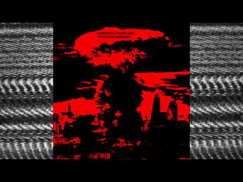 NoiseUp Label - NOISEUP LABEL PRESENTS: Lightning Vanguard "Nuclear Warfare"