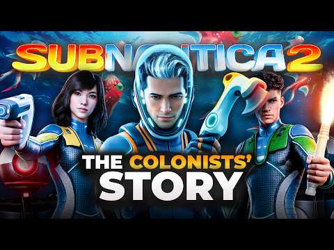 The ENTIRE Story Of The Colonists In Subnautica 2 (So Far)