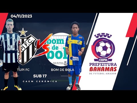 COPA BAHAMAS 2023   TUPI FC vs  BOM DE BOLA SUB 17 04/11/2023