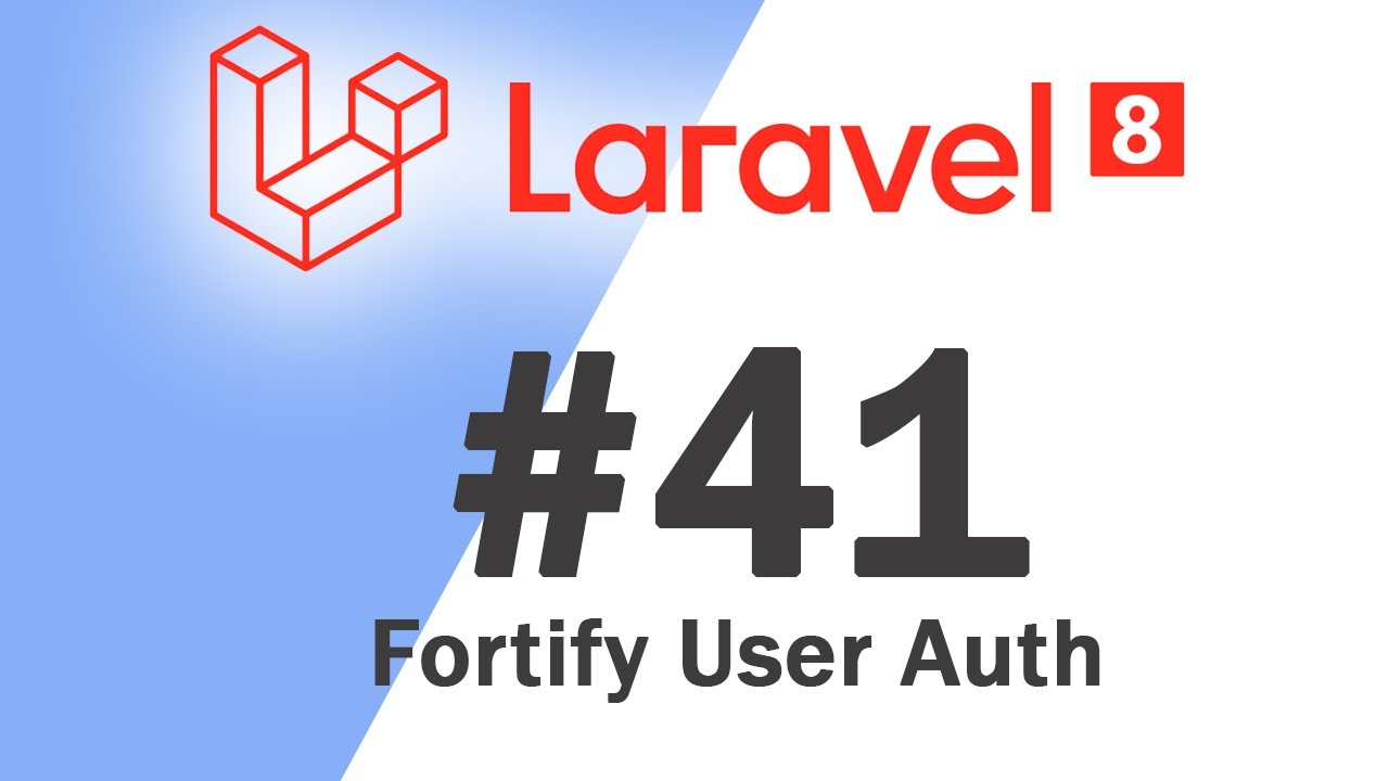 #41 Laravel 8 PHP Framework Basics | User Auth via Fortify | Quick programming tutorial