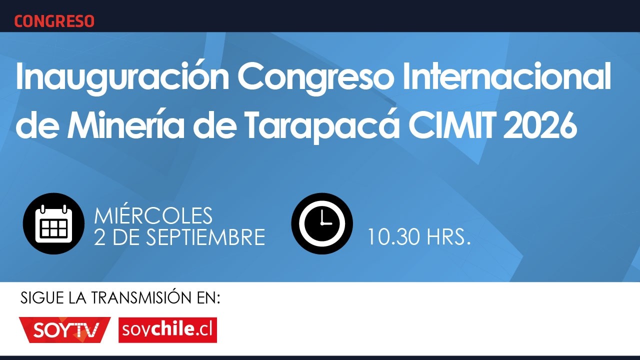 Inauguración Congreso Internacional de Minería de Tarapacá CIMIT 2026