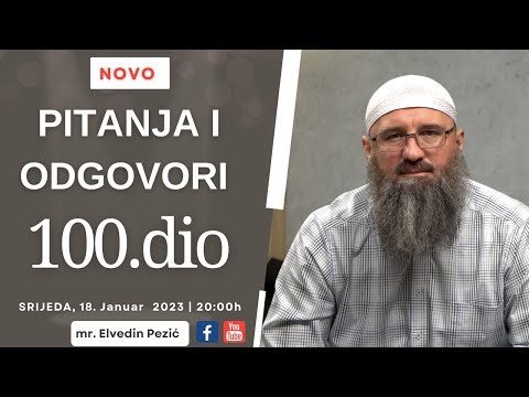 Pitanja i odgovori 100.dio_mr. Elvedin Pezić