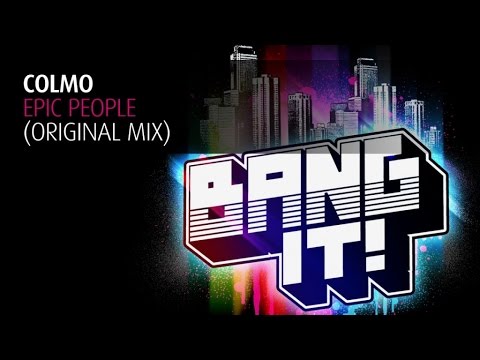Colmo - Epic People (Original Mix)