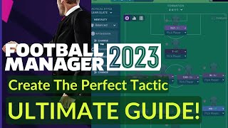 Create Your Perfect FM23 Tactic with this Simple Guide