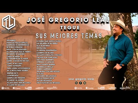 José G Leal Tegue Sus Mejores Temas
