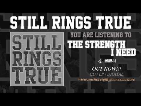Still Rings True - The Strength I Need
