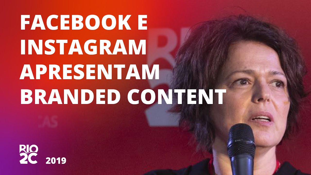 Rio2C 2019 | Facebook e Instagram apresentam Branded Content