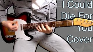 I Could Die For You - Red Hot Chili Peppers (Guitar Cover)