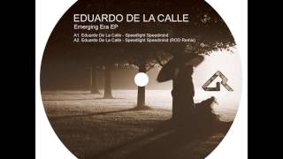 Eduardo De La Calle - Speedlight Speedmind (Original Mix)
