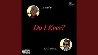 Do I Ever? Music Video