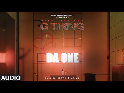 G THING: DA ONE (Visualizer) | GURU RANDHAWA,ARJUN | SANJOY | BHUSHAN KUMAR