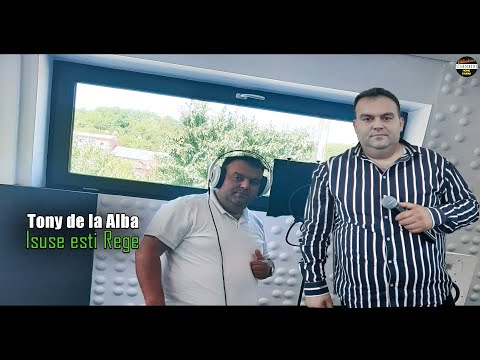 Tony de la Alba - Isuse esti Rege - Oficial 2022