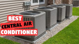Top 5 Best Central Air Conditioner Review in 2026 | Choose t