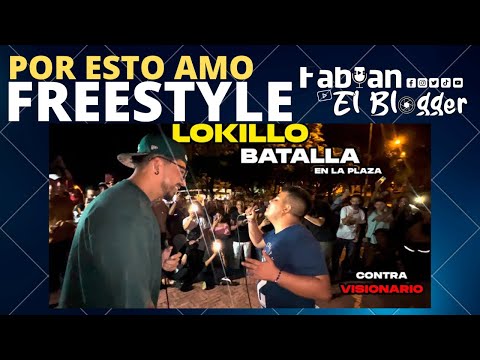 ¡LA BATALLA DE FREESTYLE MÁS LINDA QUE HE VISTO EN MI VIDA! | LOKILLO VS VISIONARIO