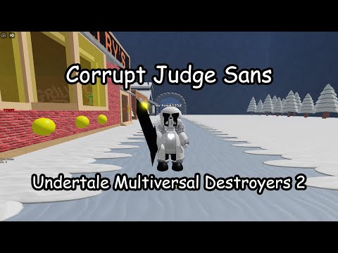 Undertale Multiversal Destroyers 2 Corrupt Judge Sans