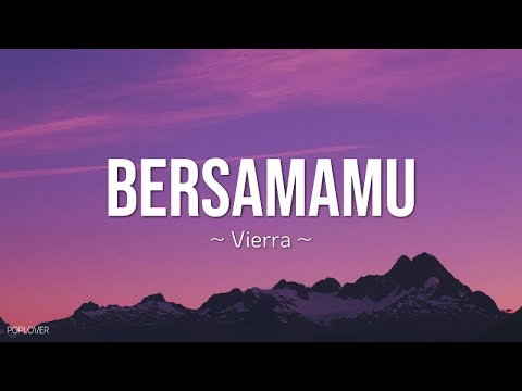 Vierra - Bersamamu Lyrics