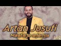 Artan Jusufi - Mos Kofsh E Askujt