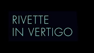 RIVETTE (Fin) - In Vertigo (2016)