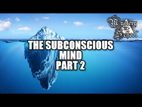 Mystery School Lesson 5: The Subconscious Part 2