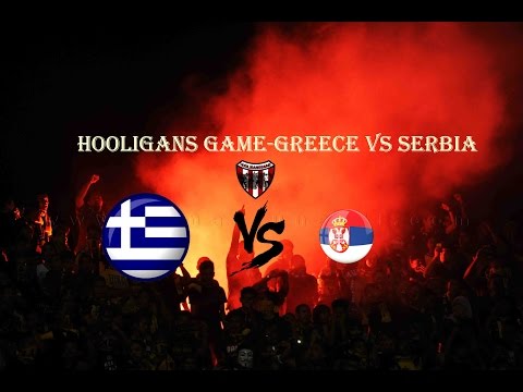 Hooligans Game-Greece vs Serbia-Country Fight Tournament