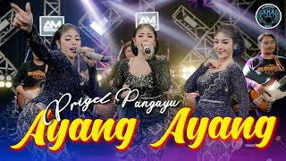 Download lagu AYANG AYANG - PRIGEL PANGAYU ANJARWENING ( Live Music) Dhuh Dewa Dewaning Asmara mp3