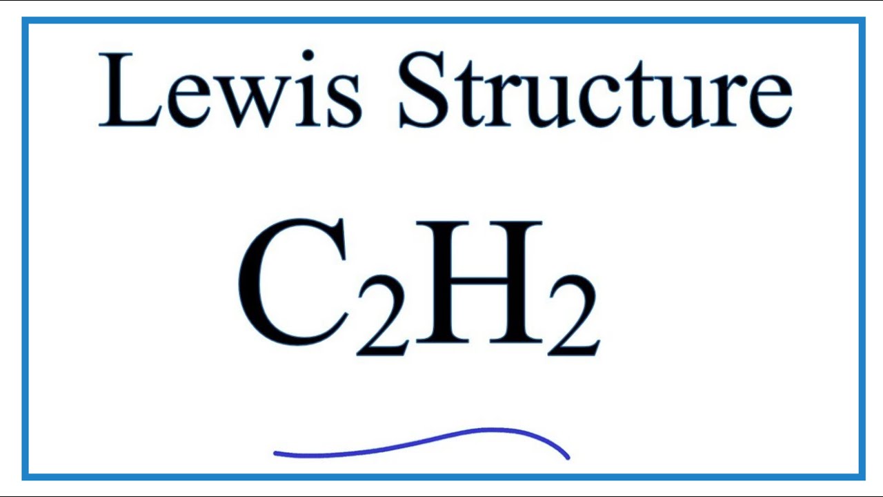 C2H2 Lewis Structure Tutorial - How to Draw the Lewis Structure for Ethyne or Acetylene