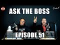 ASK THE BOSS EP. 51 - Birds Last Day. Doug Miller Cries. New Guy Steps In + Much More!