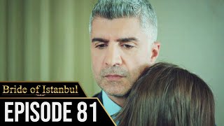 Bride of Istanbul - Episode 81 (English Subtitles)