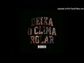 Badoxa - Deixa o Clima Rolar