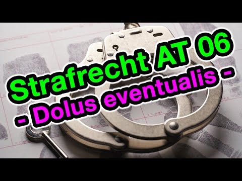 Criminal law AT 06 - Dolus eventualis (Eventual intent)