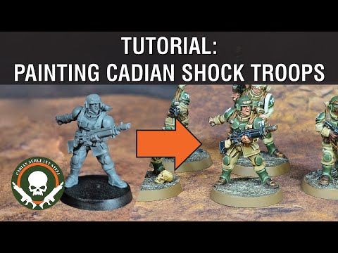Tutorial: How to Paint Cadian Infantry - Start to Finish