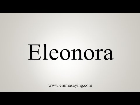 How To Say Eleonora