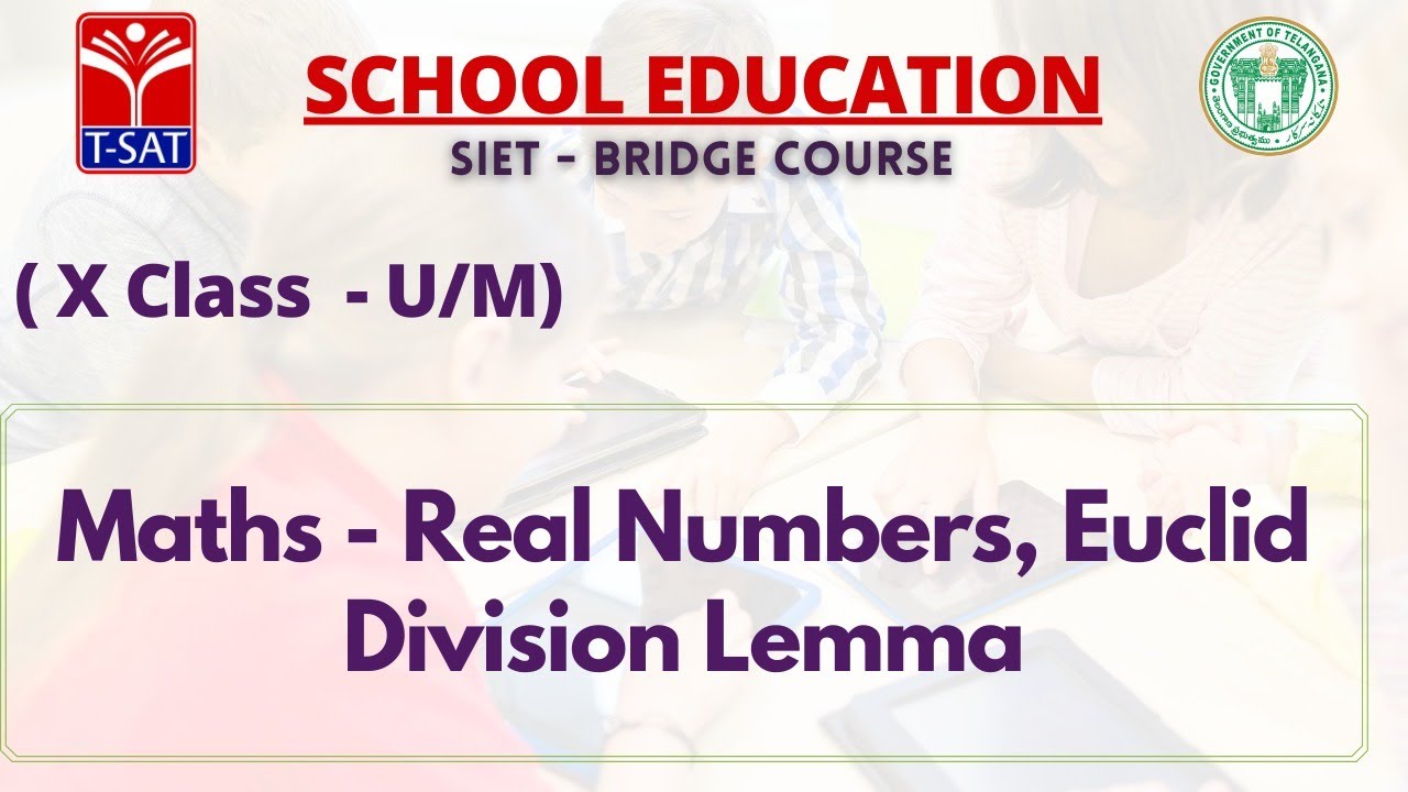 10th Class - U/M || Maths - Real Numbers, Euclid Division Lemma