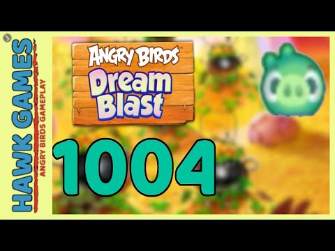 Angry Birds Dream Blast Level 1004 - Walkthrough, No Boosters