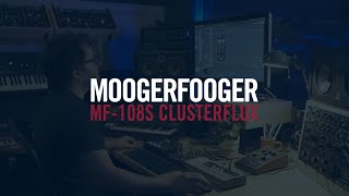 Video thumbnail for Exploring Moogerfooger Plug-ins | MF-108S Cluster Flux by Moog Music
