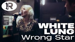 White Lung - Wrong Star (Rstlss Sessions)
