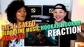 Bilal Saeed &amp; Bloodline Music - Hookah Hookah (Ft. Muhfaad) | REACTION