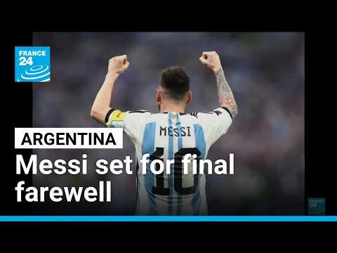 Messi set for final emotional farewell in Argentina send-off