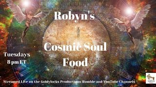 8 August 2023 ~ Robyn&#39;s Cosmic Soul Food ~ Ep 88