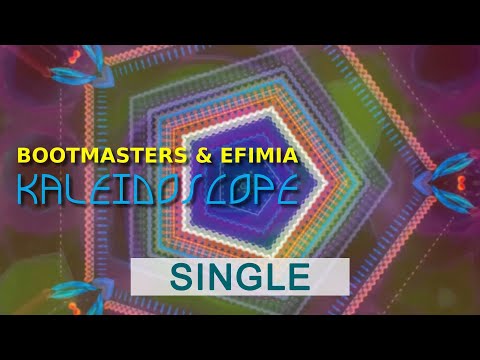 Kaleidoscope (Original Mix) - Bootmasters & Efimia