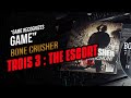 Game Recognizes Game BONE CRUSHER TROIS 3 2004 The Escort