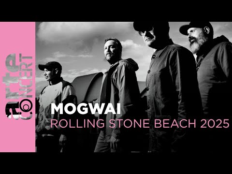Mogwai - Rolling Stone Beach 2025– ARTE Concert