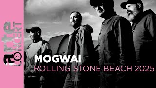Mogwai - Rolling Stone Beach 2025– ARTE Concert